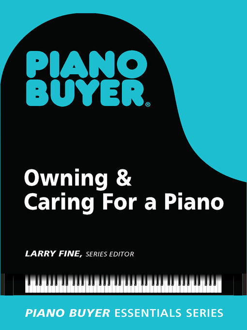 Title details for Owning & Caring For a Piano by Larry Fine - Available